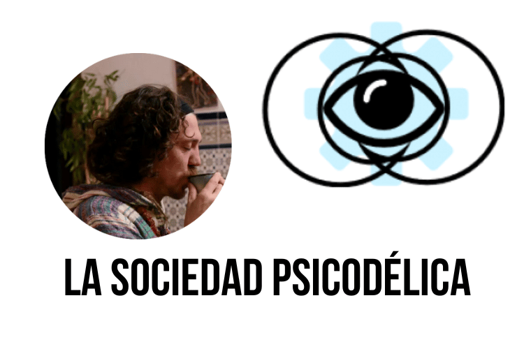 Talking Psychedelics:  Sanson Berriedale-Johnson of La Sociedad Psicodélica
